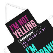 I'm not yelling, the volume is up and I'm hispanic Adult Apron (AOP)