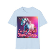 I'm real just like Climate Change Soft style T-Shirt