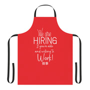 We are hiring if you're able and willing to work Apron (AOP) RED