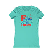 F Biden I'm voting for Trump Women's Favorite Tee