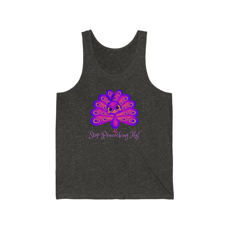 Stop Peacocking Me! purple Unisex Jersey Tank