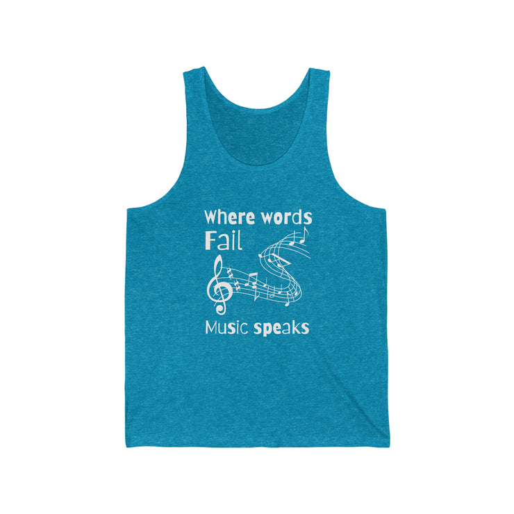 Where words fail, Music speaks Jersey Tank