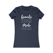 Female in search of filthy rich Male Women's Favorite Tee