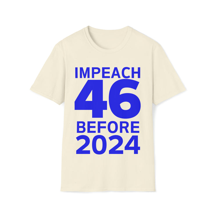 Impeach 46 before 2024 Unisex Softstyle T-Shirt