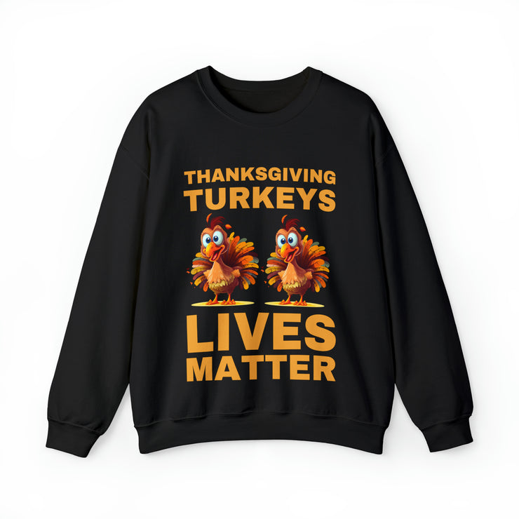 Thanksgiving Turkeys Lives Matter funny Unisex Heavy Blend™ Crewneck Sweatshirt