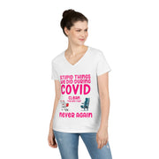 Stupid things we did during COVID ladies' V-Neck T-Shirt