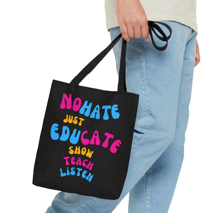 No hate Just educate, show, teach, listen Tote Bag (AOP)