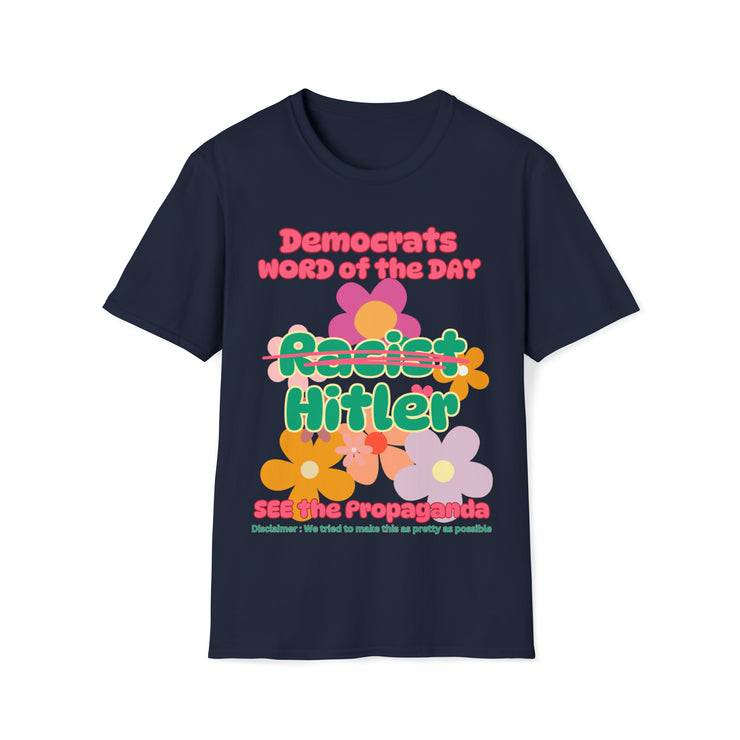 Democrats word of the day Soft style T-Shirt unisex