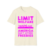 Limit Welfare America can't afford freebies fuchsia Unisex Soft style T-Shirt