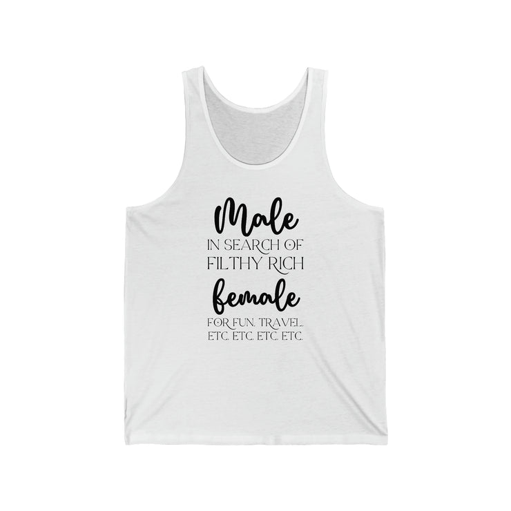 Male in search of filthy rich female Unisex Jersey Tank