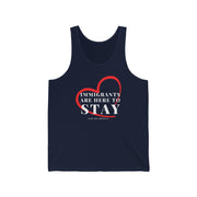 Immigrants are here to stay Unisex Jersey Tank