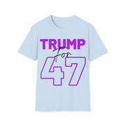 Trump for 47 hot purple Soft style T-Shirt