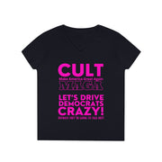 Cult MAGA let's drive them crazy anyways they're going to talk shit  V-Neck T-Shirt