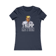 Trump Nation Women's Favorite Tee