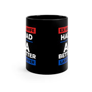 Ex-Wife had a better lawyer 11oz Black Mug