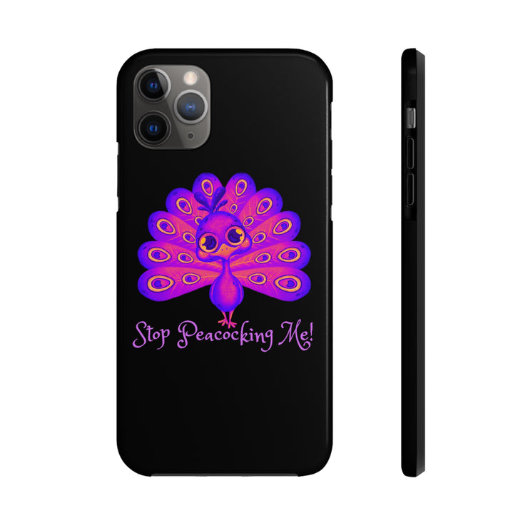 Stop Peacocking Me black/purple tough Phone Cases