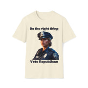 Do the right thing Vote Republican Soft style T-Shirt