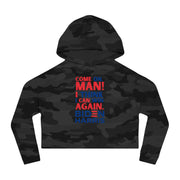 Come on, Man! I think I can win again. Biden Harris women’s Cropped Hooded Sweatshirt