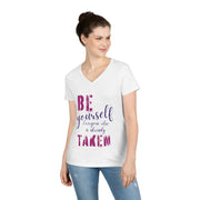 Be yourself everyone else is already taken' V-Neck T-Shirt