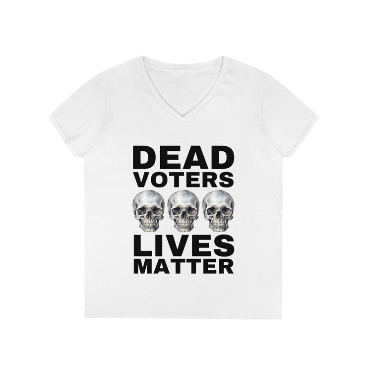 Dead Voters lives Matter ladies&