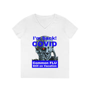 I'm back! COVID Common Flu still on Vacation Blue ladies' V-Neck T-Shirt