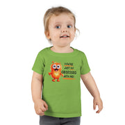You're just so obsessed with me orange cute-monster Toddler T-shirt