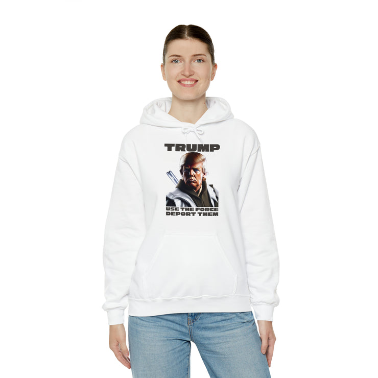 Trump use the force deport them unisex Heavy Blend™ Hooded Sweatshirt