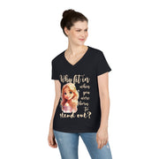 Why fit it when you were born to stand out? ladies' V-Neck T-Shirt