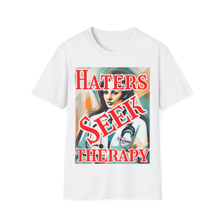 Haters seek therapy Soft style T-Shirt unisex