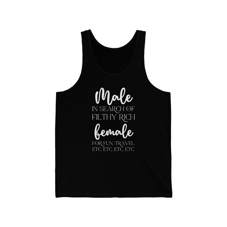 Male in search of filthy rich female Unisex Jersey Tank