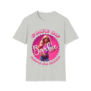 Come on Barbie Let's go MEGA Soft style T-Shirt unisex