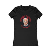 Speak of the devil and he shall appear Biden Women's Favorite Tee