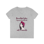 Beautiful skin requires commitment, not a miracle ladies' V-Neck T-Shirt