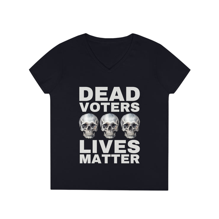 Dead Voters lives Matter ladies&