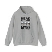 Dead Voters Lives Matter unisex Blend™ Hooded Sweatshirt