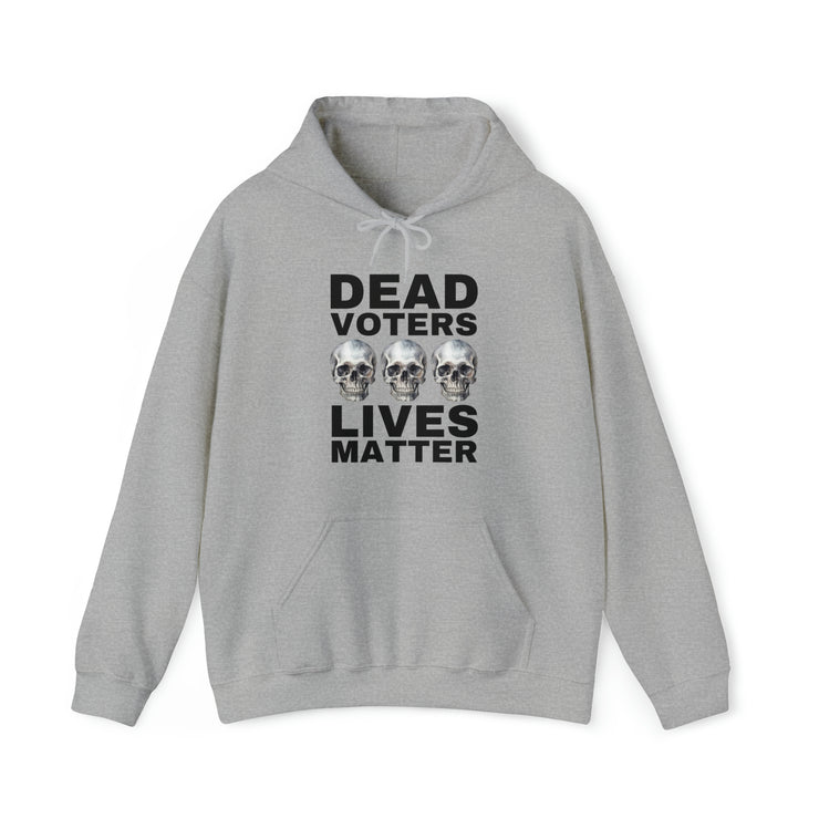 Dead Voters Lives Matter unisex Blend™ Hooded Sweatshirt