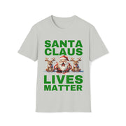 Santa Claus Lives Matter Christmas green Soft style T-Shirt