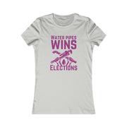 Water pipes wins elections Women's Favorite Tee