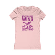 Water pipes wins elections Women's Favorite Tee