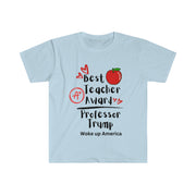 Best Teacher Award Professor Trump Unisex Softstyle T-Shirt