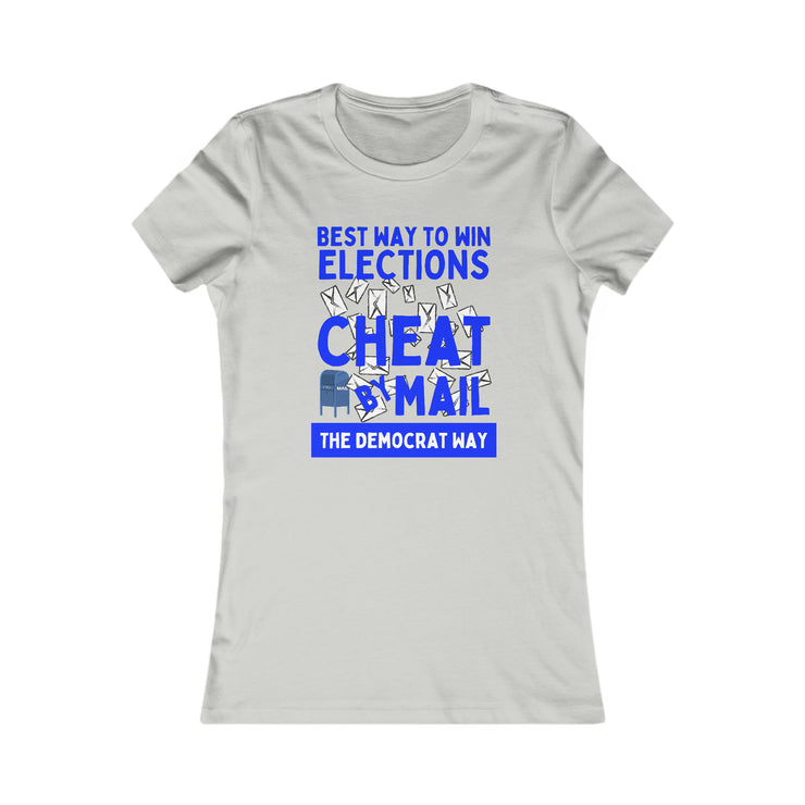 Best way to win elections Cheat by Mail The Democrat Way Women&