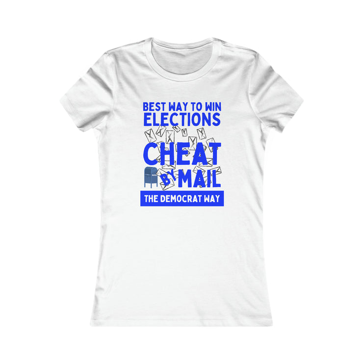 Best way to win elections Cheat by Mail The Democrat Way Women&