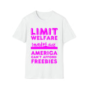 Limit Welfare America can't afford freebies fuchsia Unisex Soft style T-Shirt