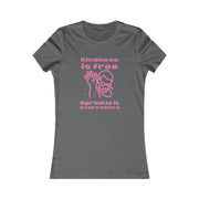 Kindness is free Sprinkle it everywhere women's Favorite Tee