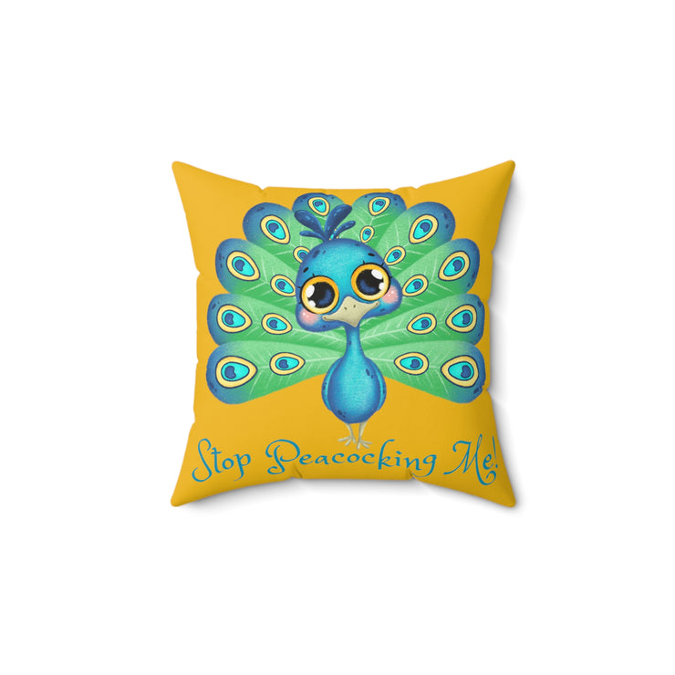 Stop Peacocking Me! Yellow green - Spun Polyester Square Pillow