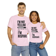 I'm not yelling the volume is up and I'm hispanic Unisex Heavy Cotton Tee