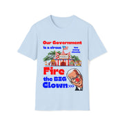 Fire the BIG clown Soft style T-Shirt