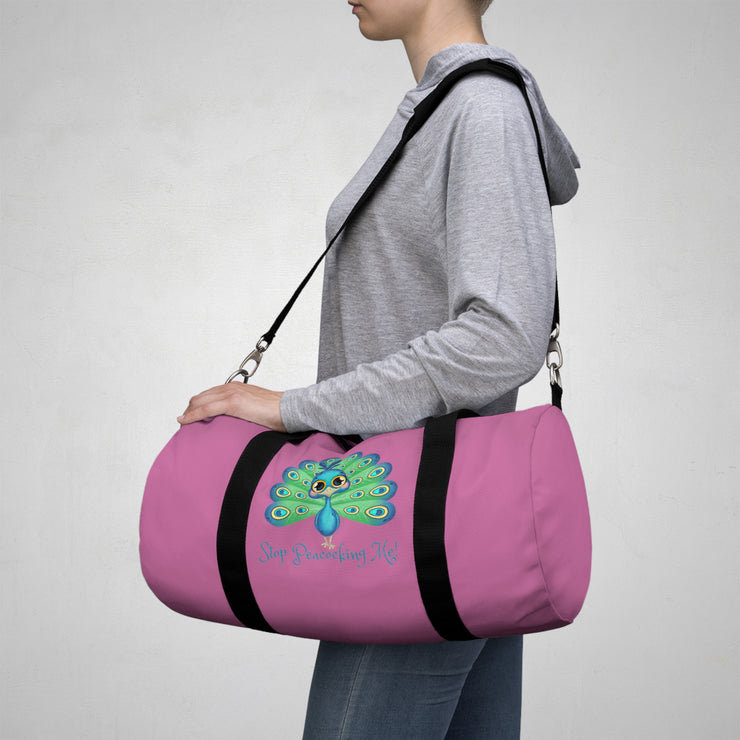 Stop peacocking me light pink duffel bag