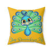 Stop Peacocking Me! Yellow green - Spun Polyester Square Pillow