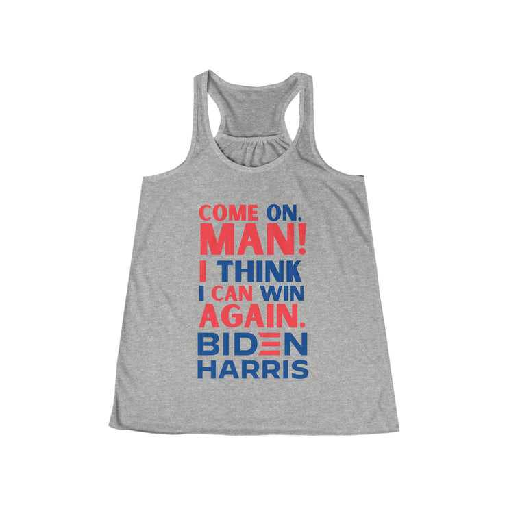 Come on, Man! I think I can win again. Biden Harris women&